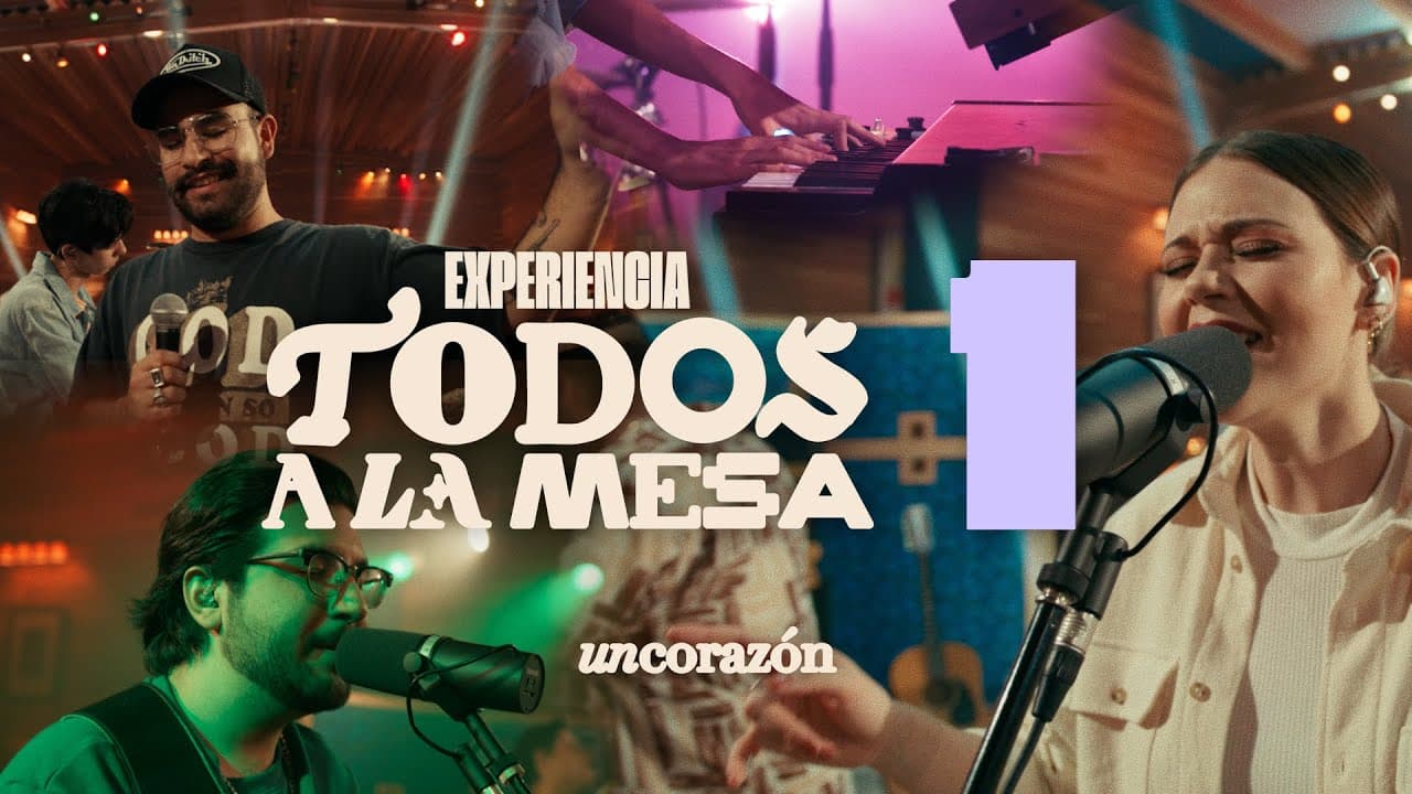 Un Corazón — Todos a la Mesa (En Vivo, Parte 1/3)